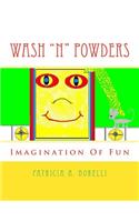 Wash "N" Powders: Imagination Of Fun