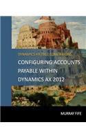 Configuring Accounts Payable Within Dynamics AX 2012