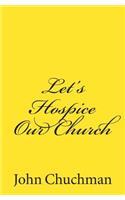 Let's Hospice Our Church