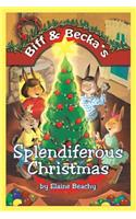 Biff & Becka's Splendiferous Christmas