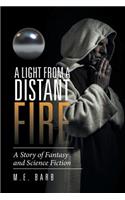 Light from a Distant Fire: A Story of Fantasy and Science Fiction