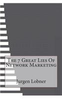 The 7 Great Lies of Network Marketing