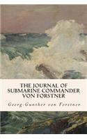 The Journal of Submarine Commander von Forstner