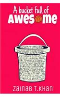 A Bucket Full Of Awesome