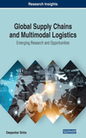 Global Supply Chains and Multimodal Logistics: Emerging Research and Opportunities