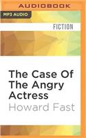 Case of the Angry Actress