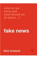 What Do We Know and What Should We Do about Fake News?