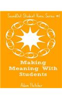 Making Meaning with Students