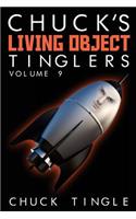 Chuck's Living Object Tinglers: Volume 9