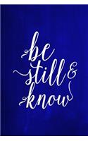 Chalkboard Journal - Be Still & Know (Blue): 100 page 6" x 9" Ruled Notebook: Inspirational Journal, Blank Notebook, Blank Journal, Lined Notebook, Blank Diary