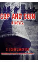 Cop and Coin A Novel