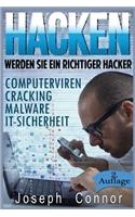 Hacken: Werden Sie ein richtiger Hacker - Computerviren, Cracking, Malware, IT-Sicherheit