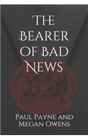 The Bearer of Bad News