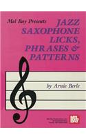Jazz Saxophone Licks, Phrases and Patterns