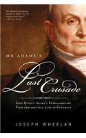 Mr. Adams's Last Crusade