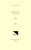 CMM 25 Costanzo Festa (Ca. 1495-1545), Opera Omnia, Edited by Alexander Main (Volumes I-II) and Albert Seay (Volumes III-VIII). Vol. VIII Madrigali