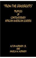 From the Grassroots - Profiles of Contemporary African American Leaders