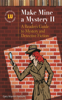 Make Mine a Mystery II: A Reader's Guide to Mystery and Detective Fiction(Genreflecting Advisory Series)