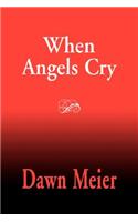 When Angels Cry