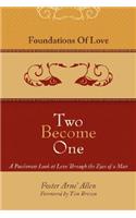 Foundations of Love, Two Become One