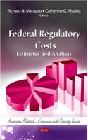 Federal Regulatory Costs: Estimates and Analysis