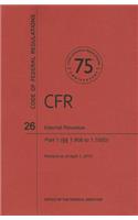 Code of Federal Regulations Title 26, Internal Revenue, Parts 1. 9081. 1000, 2013