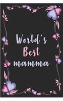 World's Best mamma: mamma Journal - Blank Lined Paperback Journal for Daily Notes Or Diary Writing - Notepad - Notebook or To-Do List - Birthday - Christmas Gift or Sto