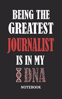 Being the Greatest Journalist is in my DNA Notebook: 6x9 inches - 110 graph paper, quad ruled, squared, grid paper pages - Greatest Passionate Office Job Journal Utility - Gift, Present Idea