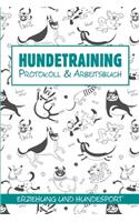 Hundetraining: Protokoll und Arbeitsbuch zum Ausfüllen - Ideal für Hundeschule, Erziehung und Hundesport wie Agility, Obedience - ca DIN A5 weiß über 100 Seiten