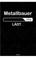 Metallbauer Lädt... Notizbuch: Metallbauer Journal DIN A5 liniert 120 Seiten Geschenk