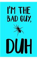 I'm The Bad Guy, Duh