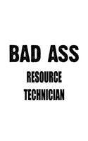 Bad Ass Resource Technician