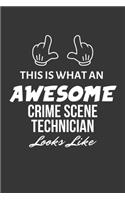 This Is What An Awesome Crime Scene Technician Looks Like Notebook