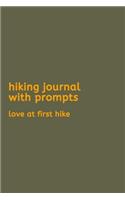 Hiking Journal With Prompts: A Hiking and Trail Logbook apt for Mountain Climbers, Trekkers and Hiking Enthusiasts