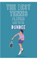 The Best Tennis Players are from Dundee journal