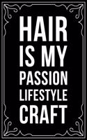 Hair Is My Lifestylr Passion Craft