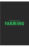I'd rather be farming