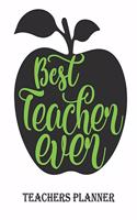 Best Teacher Ever Teachers Planner