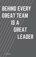 Behind Every Good Team is a Great Leader 6x9