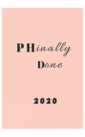 PhD finally done (2020): Lined Notebook/Journal,6x9",135 pages. Alternative to a Greetings Card for PhD Students And Graduates