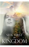 Seek First the Kingdom