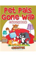 Pet Pals Gone Wild Coloring Book