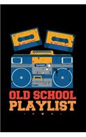 Old School Playlist: A Journal, Notepad, or Diary to write down your thoughts. - 120 Page - 6x9 - College Ruled Journal - Writing Book, Personal Writing Space, Doodle, N