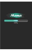 Mama loading