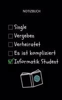 Notizbuch Single Vergeben Verheiratet Es Ist Kompliziert Informatik Student