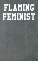 Flaming Feminist: College Ruled Notebook 6"x9" 120 Pages