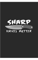Sharp knives matter