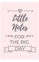 Little Notes for the Big Day