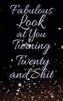 Fabulous Look at You Turning Twenty and Shit