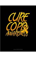 Cure COPD Awareness: Unruled Composition Book